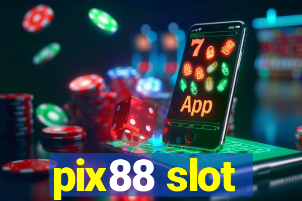 pix88 slot